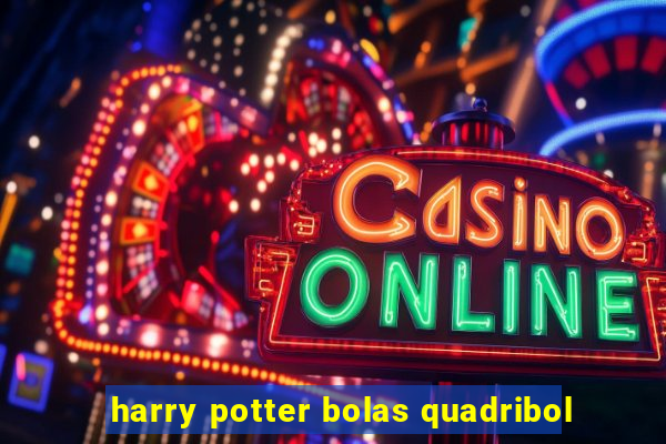 harry potter bolas quadribol